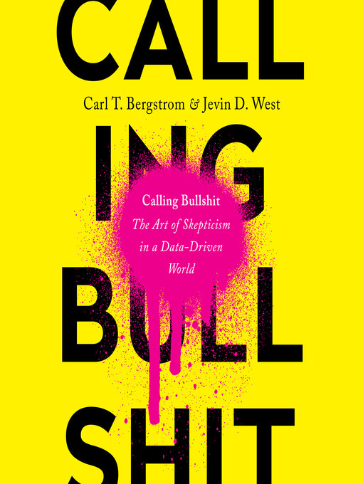 Carl T. Bergstrom创作的Calling Bullshit作品的详细信息 - 可供借阅